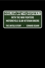 Nihilism on the Highway with the War Fighters Motorcycle Club Veteran Bikers : The Untold Story - eBook