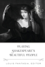 Playing Shakespeare's Beautiful People - Book