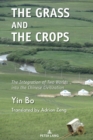 The Grass and the Crops : The Integration of Two Worlds into the Chinese Civilization - eBook