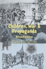 Children, War and Propaganda, Revised Edition - Book