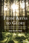 From Abyss to Glory : Hans Urs von Balthasar on Faith, the Self, and Kenosis as a Response to Postmodern Nihilism - eBook