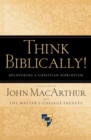 Think Biblically! : Recovering a Christian Worldview - Book