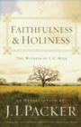 Faithfulness and Holiness : The Witness of J. C. Ryle (Redesign) - Book