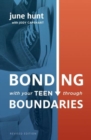 Bonding with Your Teen Through Boundaries - Book