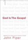 God Is the Gospel : Meditations on God's Love as the Gift of Himself - Book