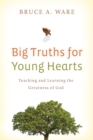 Big Truths for Young Hearts - eBook