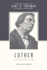 Luther on the Christian Life : Cross and Freedom - Book