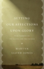 Setting Our Affections upon Glory - eBook