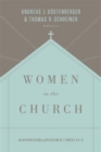 Women in the Church : An Interpretation and Application of 1 Timothy 2:9-15 (Third Edition) - Book
