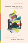 The Rise and Triumph of the Modern Self - eBook