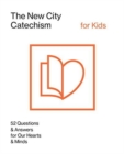 The New City Catechism for Kids - Book
