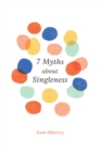 7 Myths about Singleness - eBook