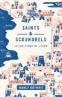 Saints and Scoundrels in the Story of Jesus - Book