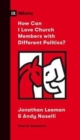 How Can I Love Church Members with Different Politics? - Book