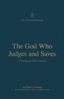 The God Who Judges and Saves : A Theology of 2 Peter and Jude - Book