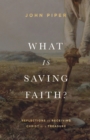 What Is Saving Faith? - eBook