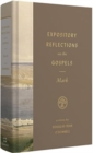 Expository Reflections on the Gospels, Volume 3 : Mark - Book