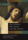 The Cradle, the Cross, and the Crown : An Introduction to the New Testament - eBook
