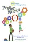 PrayerWorks : Prayer Strategy and Training for Kids - eBook
