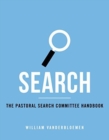 Search : The Pastoral Search Committee Handbook - Book