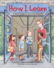 How I Learn : A Kid's Guide to Learning Disabilities - Book
