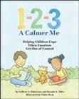 1-2-3 A Calmer Me : Helping Children Cope When Emotions Get Out of Control - Book
