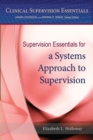 Supervision Essentials for a Systems Approach to Supervision - Book