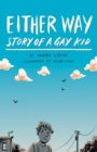 Either Way : Story of a Gay Kid - Book