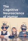 The Cognitive Neuroscience of Humor - Book