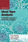 Essentials of Ideal-Type Analysis : A Qualitative Approach to Constructing Typologies - Book