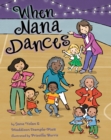 When Nana Dances - Book