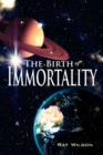 The Birth of Immortality - Book