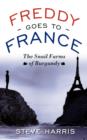 Freddy Goes to France : The Snail Farms of Burgundy - Book