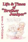 Life & Times of "Brother Juniper" - Book