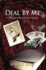 Deal By Me : A Golden Opportunity Blown - Book