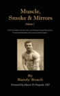 Muscle, Smoke, & Mirrors : Volume I - Book