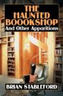 The Haunted Bookshop and Other Apparitions - Book