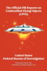 The Official FBI Reports on Unidentified Flying Objects (UFOs) Released Under the Freedom of Information ACT - Book
