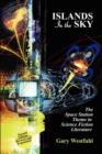 Islands in the Sky : The Space Station Theme in Science Fiction Literature [Second Edition] - Book