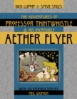 The Adventures of Professor Thintwhistle and His Incredible Aether Flyer - Book