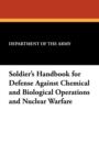 Soldier's Handbook for Defense Against Chemical and Biological Operations and Nuclear Warfare - Book
