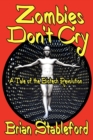 Zombies Don't Cry : A Tale of the Biotech Revolution - Book