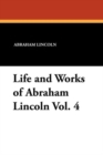 Life and Works of Abraham Lincoln Vol. 4 - Book