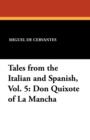 Tales from the Italian and Spanish, Vol. 5 : Don Quixote of La Mancha - Book