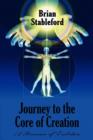 Journey to the Core of Creation : A Romance of Evolution - Book