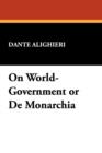 On World-Government or de Monarchia - Book