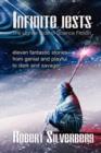 Infinite Jests : Science Fiction Humor by Philip K. Dick, Alfred Bester, Frederik Pohl, and More. - Book