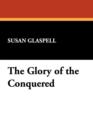 The Glory of the Conquered - Book