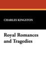 Royal Romances and Tragedies - Book