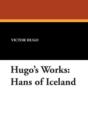 Hugo's Works : Hans of Iceland - Book